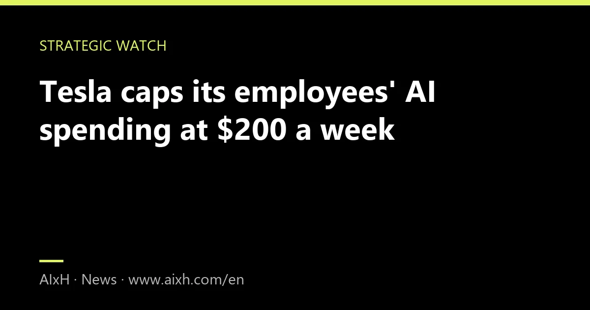 Tesla caps its employees' AI spending at $200 a week